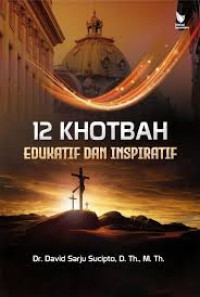 Image of 12 Khotbah Edukatif Dan Inspiratif