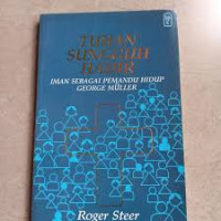 Image of Tuhan Sungguh Hadir: Iman sebagai pemandu hidup George Muller