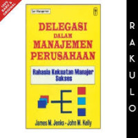 Image of Delegasi dalam menajemen perusahaan: rahasia kekuatan manajer sukses