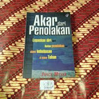 Image of Akar Dari Penolakan: Lepaskan diri dari ikatan penolakan alami kebebasan di dalam Tuhan