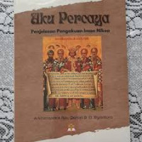 Image of Aku Percaya: Penjelasan Pengakuan Iman Nikea