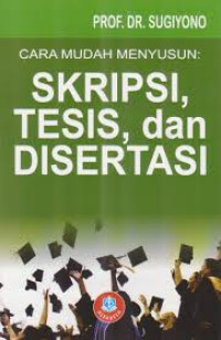Image of Cara Mudah Menyusun : Skripsi, Tesis, dan Disertasi