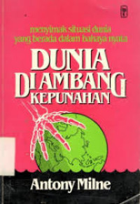 Image of Dunia Diambang Kepunahaan: Menyimak situasi dunia yang berada dalam bahaya nyata