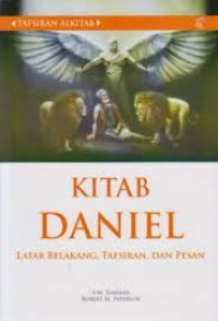 Image of Tafsiran Alkitab : Kitab Daniel : Latar belakang, tafsiran, dan pesan