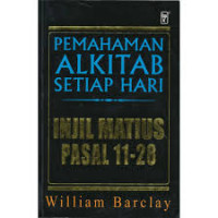 Image of Pemahaman Alkitab Setiap Hari Kitab Injil Matius Pasal 11-28