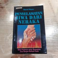 Image of Penyelamatan Jiwa dari Neraka: buku pedoman untuk menangkan jiwa dengan berhasil guna