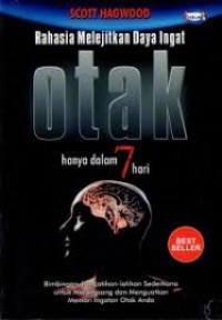 Image of Rahasia Otak Hanya Dalam Tujuh Hari: Bimbingan dan latihan-latihan sederhana untuk merangsang dan menguatkan