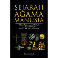 Image of Sejarah Agama Manusia: Ikhtisar Agama-Agama, Mitologi, dan Ajaran Metafisika Selama Lebih dari 10.000 Tahun