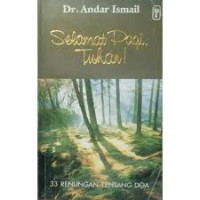 Image of Selamat Pagi Tuhan: 33 Renungan tentang Doa