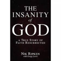 Image of The Insanity of God (Kegilaan Allah): Sebuah Kisah Nyata Tentang Iman Yang Di Bangkitkan