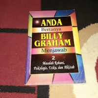 Image of Anda bertanya Billy Graham menjawab 2: masalah rohani, psikologis, etika dan alkitab