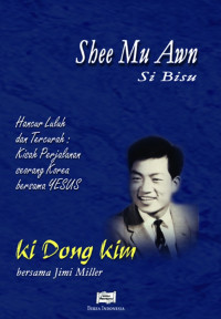 Image of Shee Mu Awn si bisu: Kisah perjalanan seorang korea bersama yesus