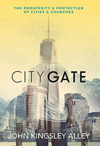 Image of The City Gate : The Prosperity and Protection of Cities and Churches