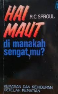Image of Hai Maut Dimanakah Sengatmu?