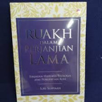 Image of Ruakh dalam Perjanjian Lama : Tinjauan historis-telogis atas pengertian Roh
