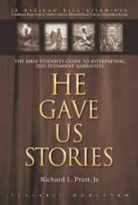 Image of He gave us stories: The bible students guide to interpreting old testament narratives
