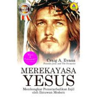 Image of Merekayasa Yesus : Membongkar pemutarbalikan injil oleh ilmuwan modern
