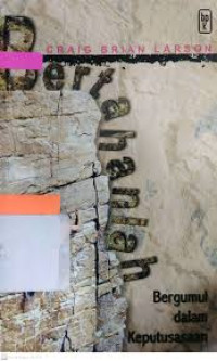Image of Bertahanlah: bergumul dalam keputusasaan