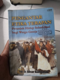 Image of Pengantar etika terapan: petunjuk hidup sehari-hari bagi warga gereja